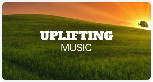 Uplifting Music