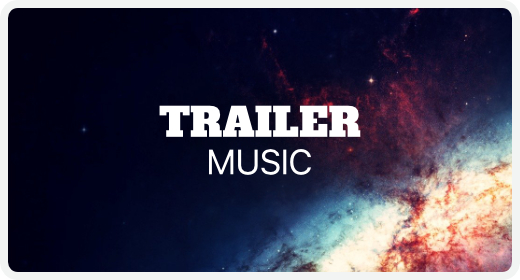 Trailer Music