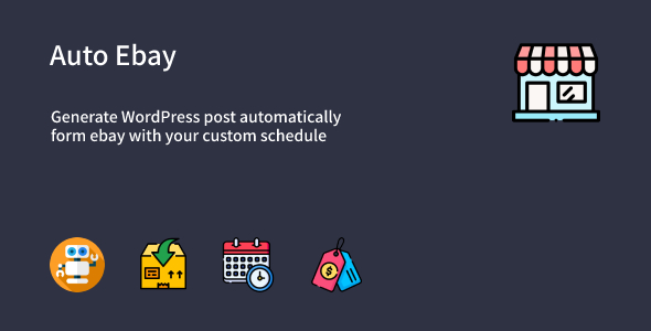 Auto Ebay – Automatic Ebay Affiliate Posts Generator Plugin for WordPress