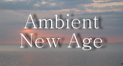 Ambient, New Age