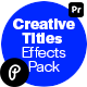 Creative Titles Effects Pack for Premiere Pro - VideoHive Item for Sale