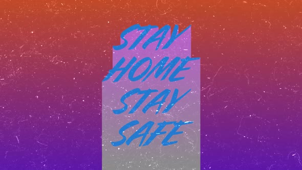Animation of words Stay Home Stay Safe written in blue and purple letters  on colourful background alt