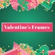 Valentine&#39;s Frames - 4 In 1 - VideoHive Item for Sale