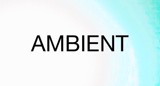 AMBIENT MUSIC