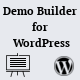 Demo Builder for WordPress