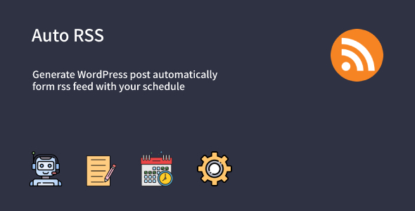 Auto RSS Feed Importer - Automatic Post Generator Plugin for WordPress