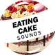 Eating Cakes Sounds