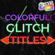 Colorful Glitch Titles | FCPX - VideoHive Item for Sale