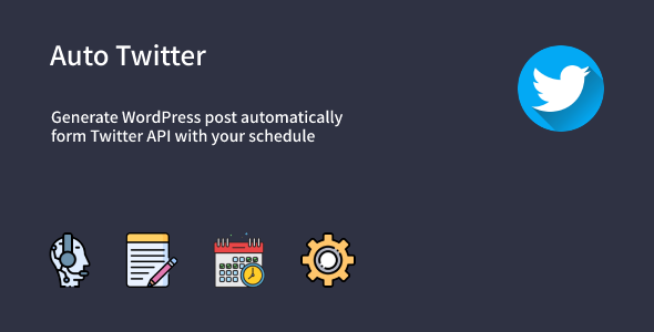 Auto Twitter - Automatic WordPress Posts Generator Plugin from Twitter