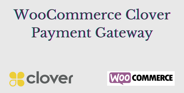 WooCommerce Clover Payment Gateway