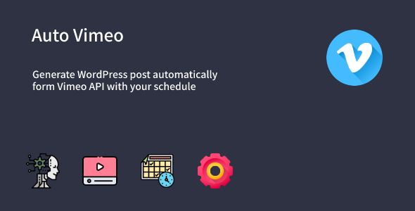 Auto Vimeo - Automatic WordPress Posts Generator Plugin from Vimeo