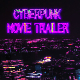 Epic Cyberpunk Movie Trailer Epic Cyberpunk Movie Trailer