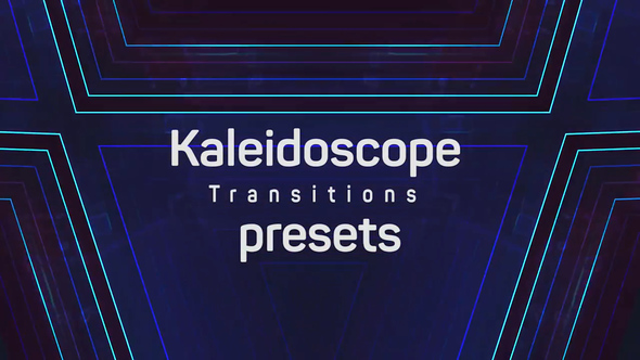Kaleidoscope Transitions Presets