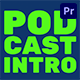 Podcast Intro | Premiere Pro - VideoHive Item for Sale