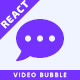 Greet - Video bubble react component