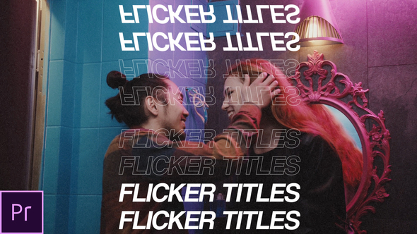 Flicker - Kinetic Titles