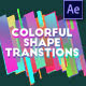 Colorful Shape Transitions #3 [After Effects] - VideoHive Item for Sale