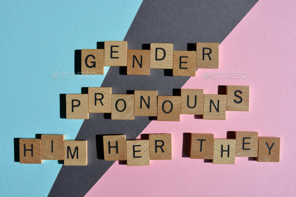 Gender Pronouns, Him, Her, They - Stock Photo - Images