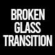 Broken Glass Transition - VideoHive Item for Sale