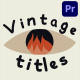 Vintage Animation Titles | Premiere Pro - VideoHive Item for Sale
