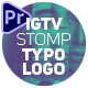IGTV — Stomp Logo for Premiere Pro - VideoHive Item for Sale