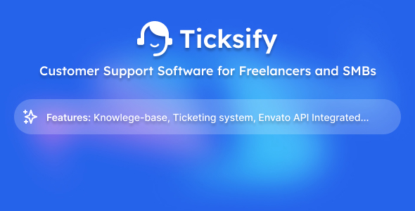 Ticksify - Customer Support Software for Freelancers and SMBs