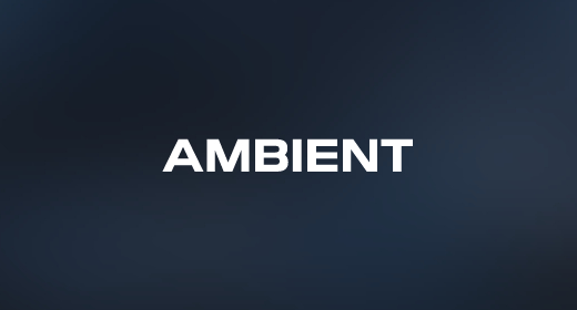 Ambient, Backgrounds