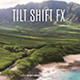 Tilt Shift FX - VideoHive Item for Sale