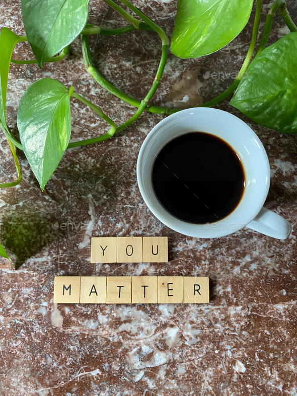YOU MATTER on marble background