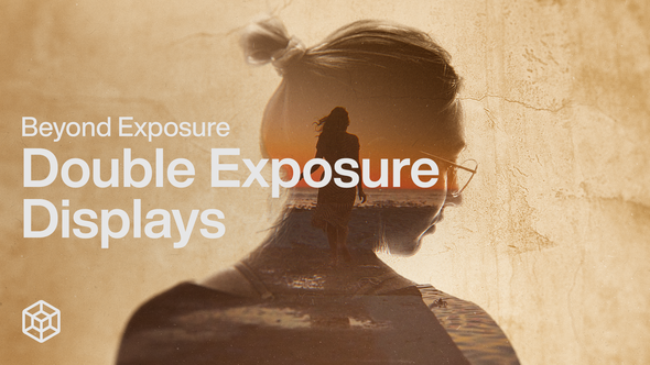 Beyond Exposure - Double Exposure Displays
