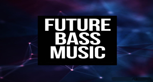 FUTURE BASS MUSIC