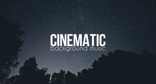 CINEMATIC BACKGROUND MUSIC