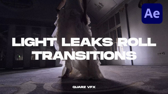Light Leaks Roll Transitions