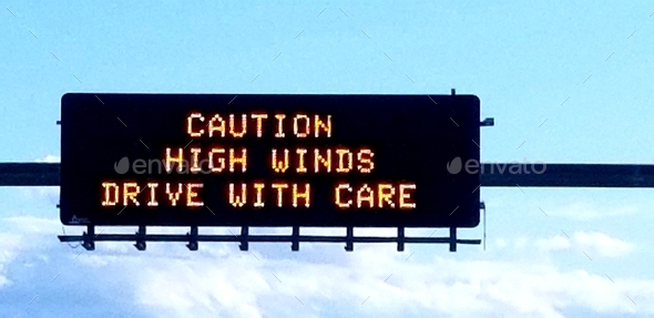 Street Signs! HIGH Winds! Drive with Care!