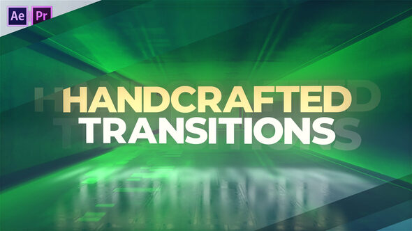 Handcrafted Transitions