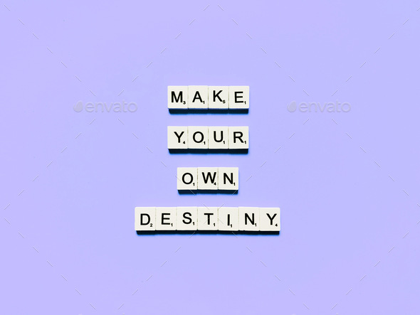 Make your own destiny. Quote. Quotes. Life quote. Life lessons.