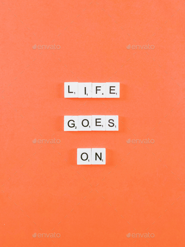 Life goes on.