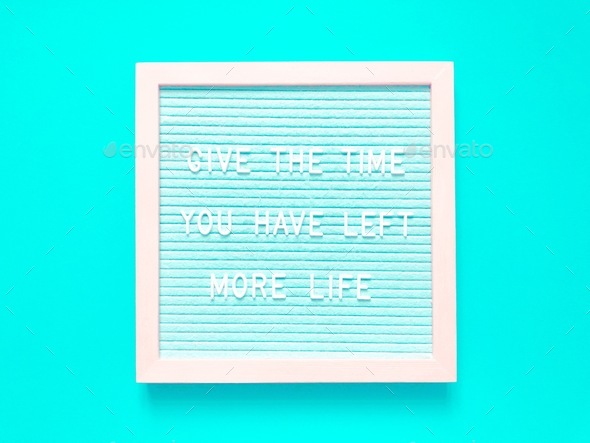 Give the time you have left more life