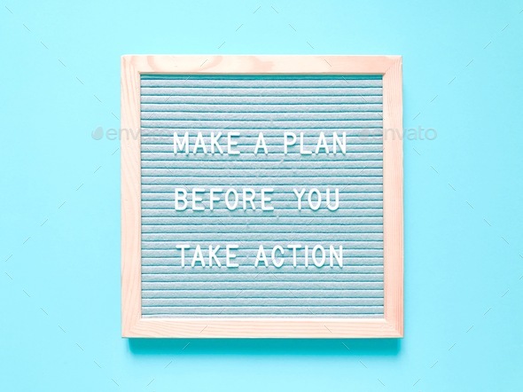 Make a plan before you take action. Quote. Quotes.
