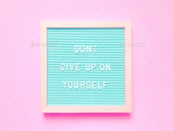 Don’t give up on yourself. Quote. Quotes.
