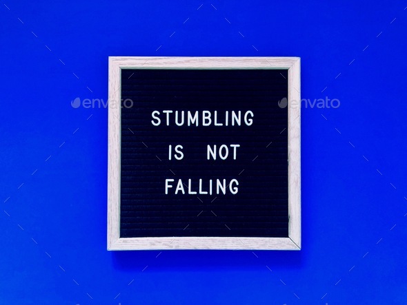 Stumbling is not falling
