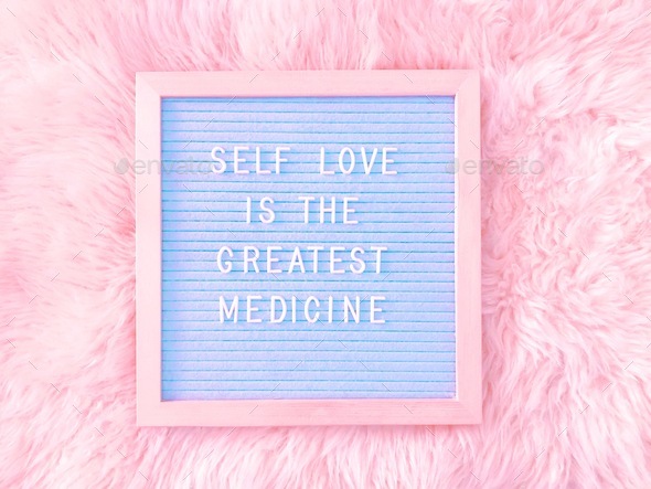 Self love is the greatest medicine