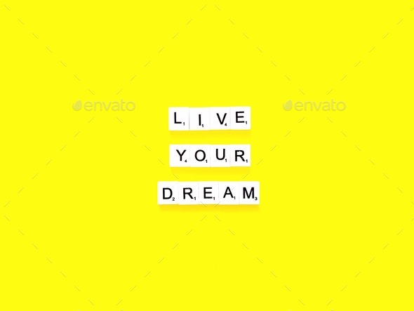 Live your dream