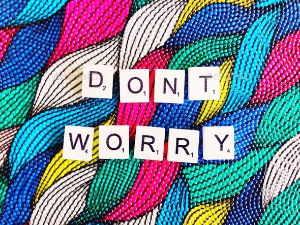 Don’t worry.