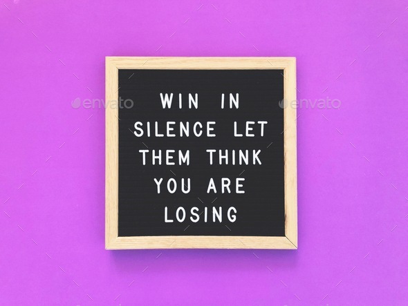 Win in silence
