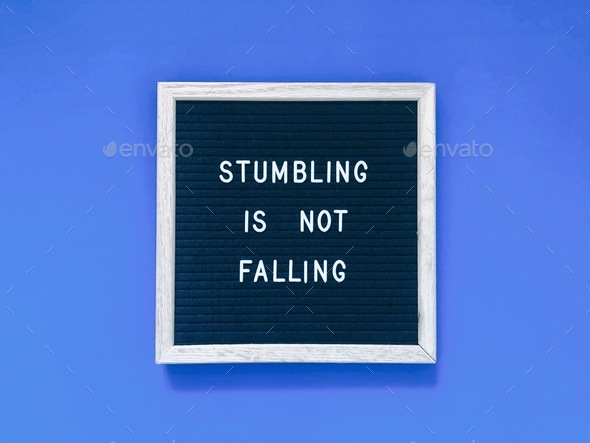 Stumbling is not falling