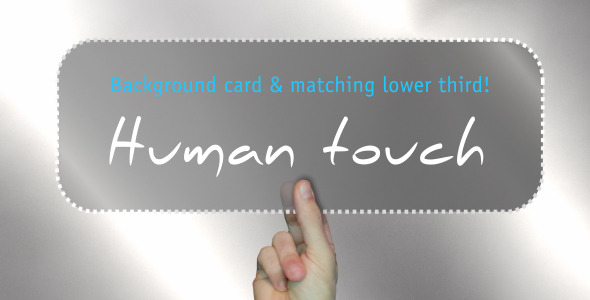 Human Touch - Background & Lower 3rd Combo