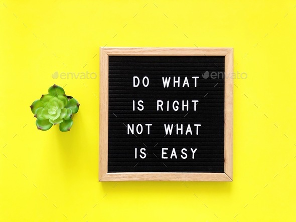 Do what is right, not what is easy. Wise words. Wisdom. Great quotes. Life quote. Do good.