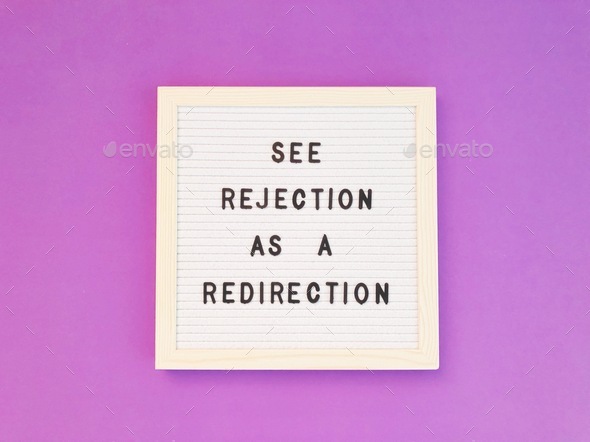 See rejection as a redirection. Life lessons. Life quotes.