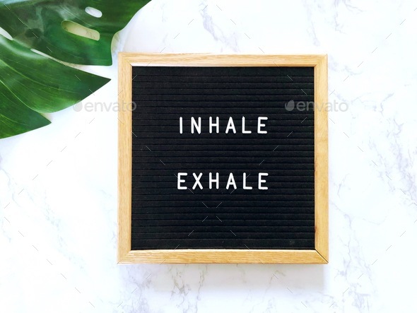 Inhale and exhale